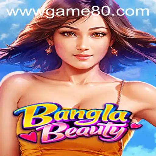Exploring the Game BanglaBeauty and the Role of game80 PH Login