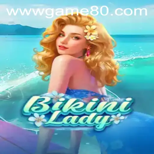 Discovering BikiniLady: The Exhilarating Adventure of Game80 PH Login